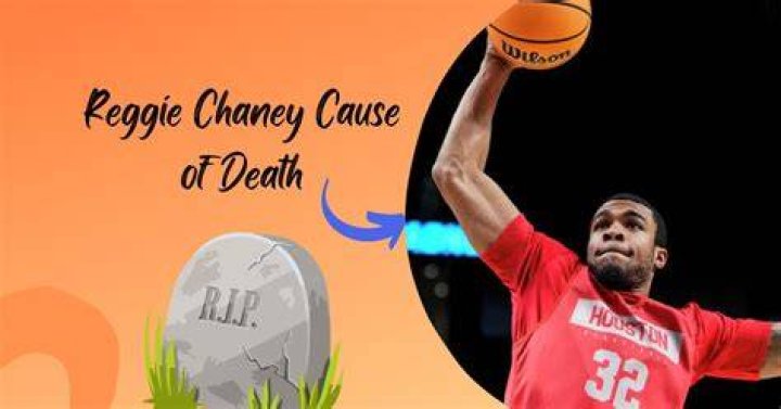 What was Reggie Chaney Cause Of Death? A Glimpse into His Life and Loss